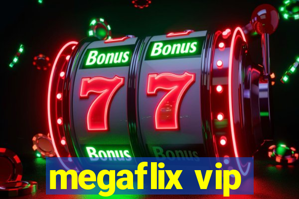 megaflix vip